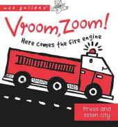 Vroom, Zoom! Here Comes the Fire Engine! : A Press and Listen Board Book - фото обкладинки книги