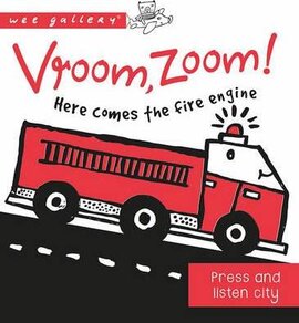Vroom, Zoom! Here Comes the Fire Engine! : A Press and Listen Board Book - фото книги