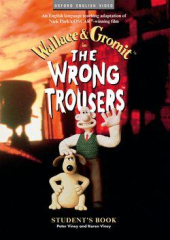 Wallace and Gromit: The Wrong Trousers. Student's Book - фото обкладинки книги