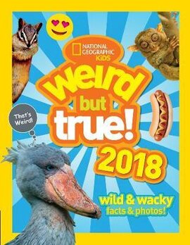 Weird But True! 2018 Wild & Wacky Facts & Photos - фото книги