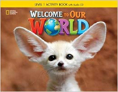 Welcome to Our World 1: Activity Book with Audio CD - фото обкладинки книги