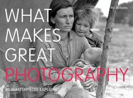 What Makes Great Photography : 80 Masterpieces Explained - фото книги