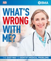 What's Wrong With Me? : The Easy Way to Identify Medical Problems - фото обкладинки книги