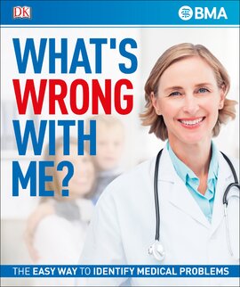 What's Wrong With Me? : The Easy Way to Identify Medical Problems - фото книги
