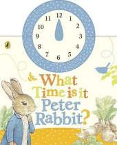 What Time Is It, Peter Rabbit? : A Clock Book - фото обкладинки книги
