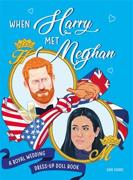 When Harry Met Meghan : A Royal Wedding Dress-Up Doll Book - фото книги