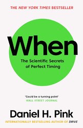 When: The Scientific Secrets of Perfect Timing - фото обкладинки книги