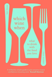 Which Wine When: What to drink with the food you love - фото обкладинки книги