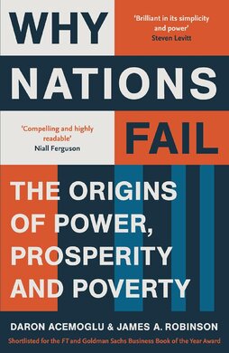 Why Nations Fail: FROM THE WINNERS OF THE NOBEL PRIZE IN ECONOMICS: The Origins of Power, Prosperity and Poverty - фото книги