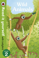 Wild Animals - Read it yourself with Ladybird: Level 2 (non-fiction) - фото обкладинки книги