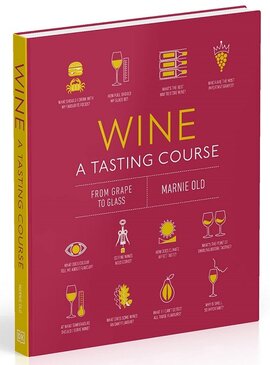 Wine A Tasting Course: From Grape to Glass - фото книги