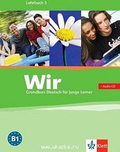 Wir 3 Grundkurs Deutsch fur junge Lerner. Lehrbuch 3. B1 +CD - фото обкладинки книги