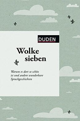 Wolke sieben: Warum es dort so schn ist und andere wunderbare Sprachgeschichten - фото книги