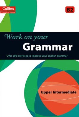 Work on your Grammar: Upper Intermediate B2 - фото книги