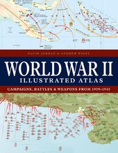 World War II Illustrated Atlas: Campaigns, Battles & Weapons from 1939-1945 - фото обкладинки книги