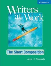 Writers at Work: The Short Composition Student's Book - фото обкладинки книги