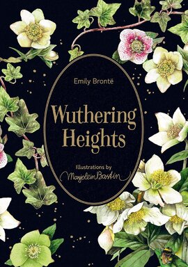 Wuthering Heights: Illustrations by Marjolein Bastin (Marjolein Bastin Classics Series) - фото книги