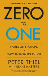 Zero to One: Notes on Start Ups, or How to Build the Future - фото обкладинки книги