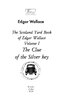 The Scotland Yard Book of Edgar Wallace. Volume I. The Clue of the Silver Key - фото 2